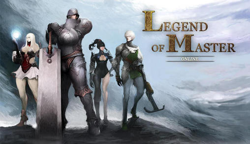 Full version of Android RPG game apk Legend of master online for tablet and phone.