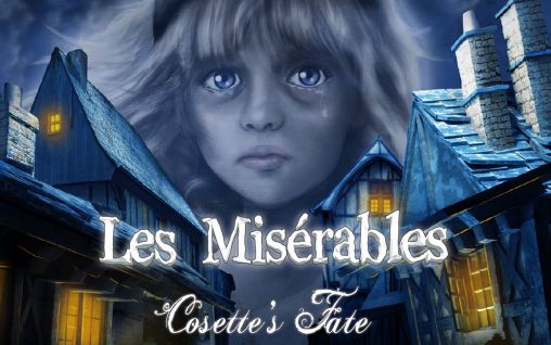 Full version of Android Adventure game apk Les Misérables: Cosette's fate for tablet and phone.