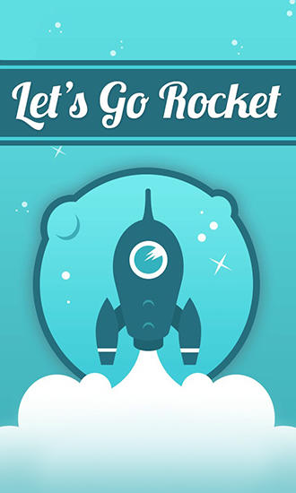 Download Let's go rocket Android free game.
