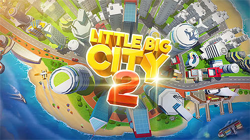 Full version of Android Economy strategy game apk Little big city 2 for tablet and phone.