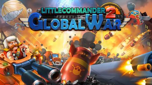 Full version of Android Tower defense game apk Little commander 2: Global war for tablet and phone.