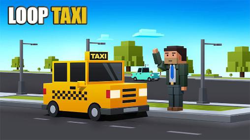 Full version of Android Crossy Road clones game apk Loop taxi for tablet and phone.