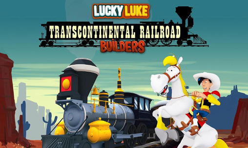Download Lucky Luke: Transcontinental railroad builders Android free game.