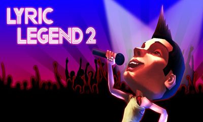 Download LYRIC LEGEND 2 Android free game.