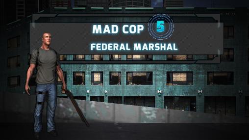 Download Mad cop 5: Federal marshal Android free game.