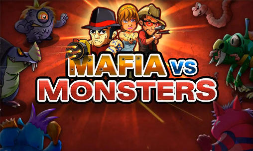Download Mafia vs monsters Android free game.