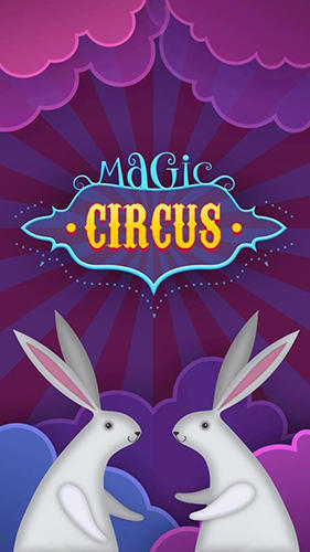 Full version of Android Match 3 game apk Magic circus for tablet and phone.