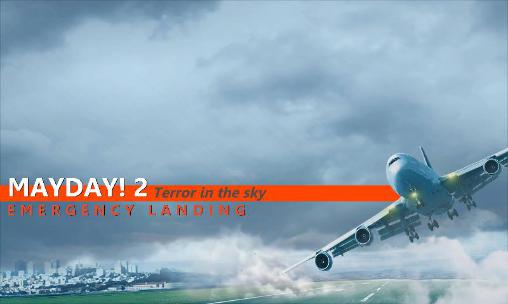 Download Mayday! 2: Terror in the sky. Emergency landing Android free game.