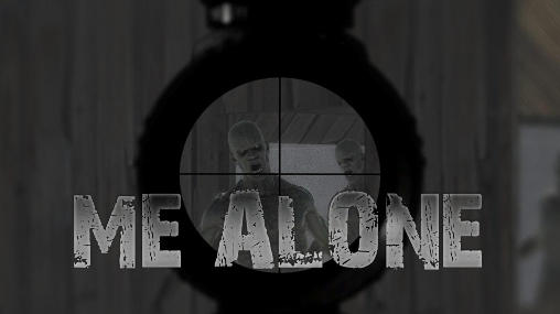 Download Me alone: Zombie game Android free game.