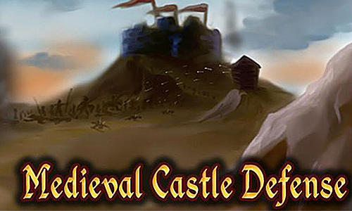 Download Medieval castle defense Android free game.
