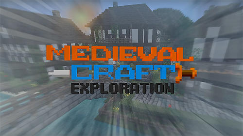 Full version of Android Sandbox game apk Medieval craft exploration 3D for tablet and phone.