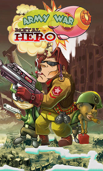 Download Metal hero: Army war Android free game.