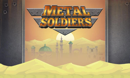 Download Metal soldiers Android free game.