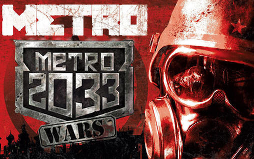 Download Metro 2033: Wars Android free game.