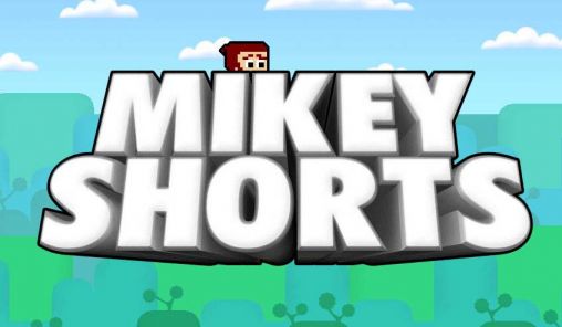 Download Mikey Shorts Android free game.