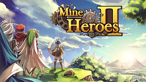 Full version of Android Anime game apk Mine heroes 2 for tablet and phone.
