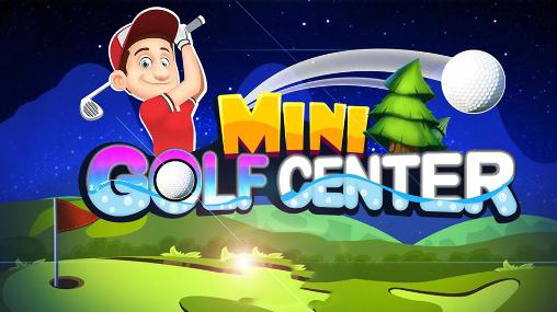 Download Mini golf center Android free game.