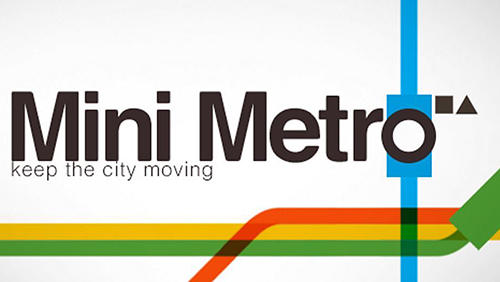 Download Mini metro Android free game.