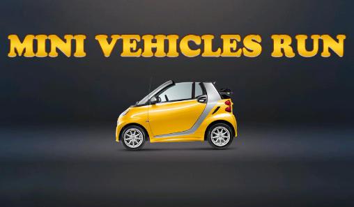 Download Mini vehicles run Android free game.