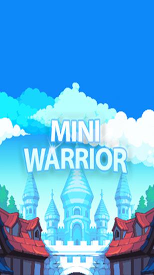 Download Mini warrior Android free game.