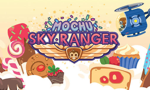 Download Mochu: Sky ranger Android free game.