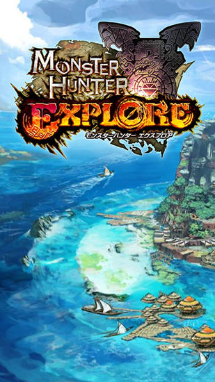 Download Monster hunter: Explore Android free game.