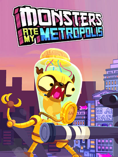 Download Monsters ate my Metropolis Android free game.