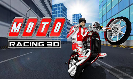 Download Moto racing 3D Android free game.