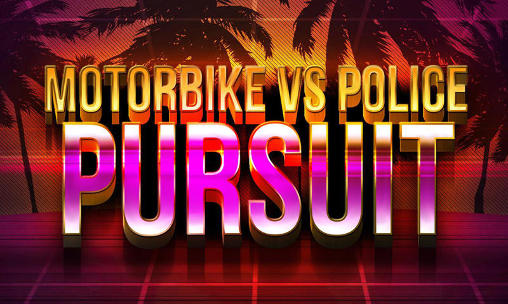 Download Motorbike vs police: Pursuit Android free game.