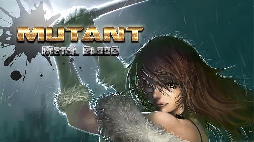 Download Mutant: Metal blood Android free game.
