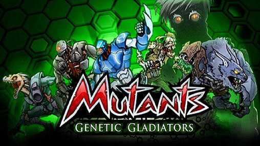 Download Mutants: Genetic gladiators Android free game.