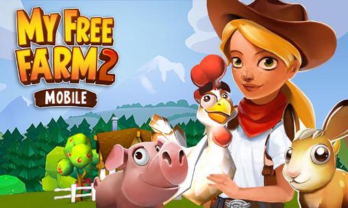 Full version of Android Economic game apk My free farm 2 for tablet and phone.