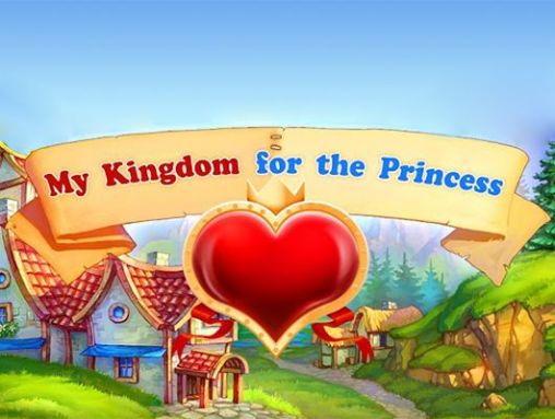 Download My kingdom for the princess Android free game.