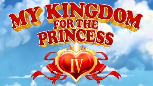 Download My kingdom for the princess 4 Android free game.
