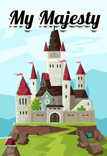 Download My Majesty Android free game.