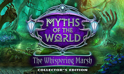 Download Myths of the world: The whispering marsh. Collector's edition Android free game.