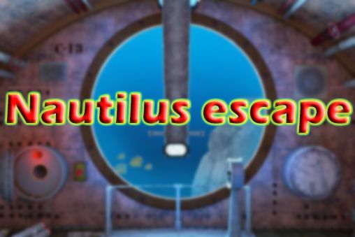 Download Nautilus escape Android free game.