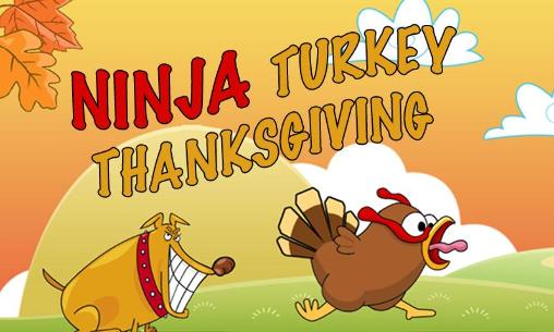 Download Ninja turkey: Thanksgiving Android free game.