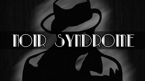 Download Noir syndrome Android free game.