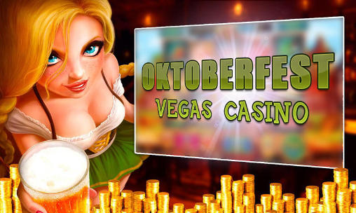 Download Oktoberfest free vegas casino Android free game.