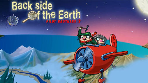 Download Pilot brothers 3: Back side of the Earth Android free game.