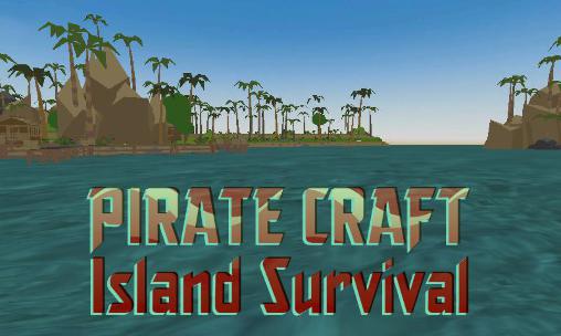 Download Pirate craft: Island survival Android free game.