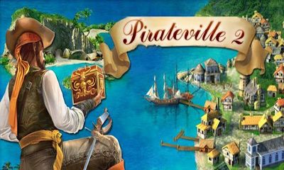 Download Pirateville 2 Android free game.