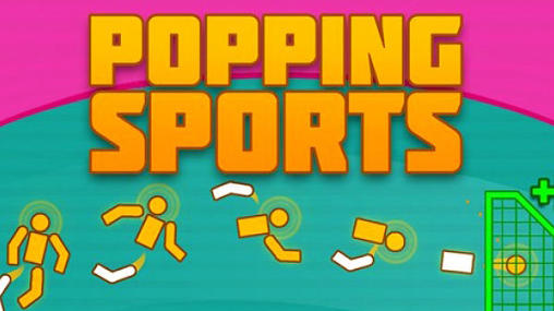 Download Popping sports Android free game.