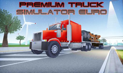 Download Premium truck simulator euro Android free game.