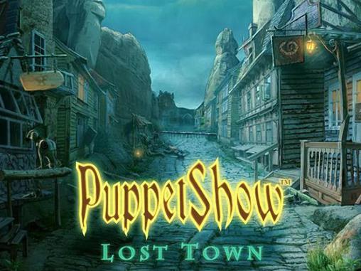 Full version of Android First-person adventure game apk Puppet show: Lost town for tablet and phone.