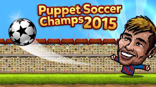 Download Puppet soccer champions 2015 Android free game.