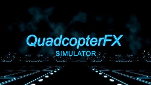 Download Quadcopter FX simulator pro Android free game.