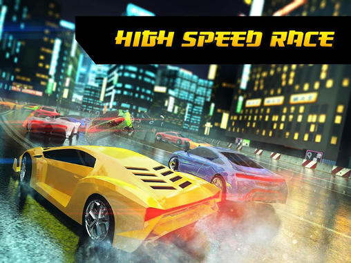 Full version of Android 4.3 apk Racer: Tokyo. High speed race: Racing need for tablet and phone.