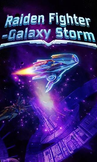 Download Raiden fighter: Galaxy storm Android free game.
